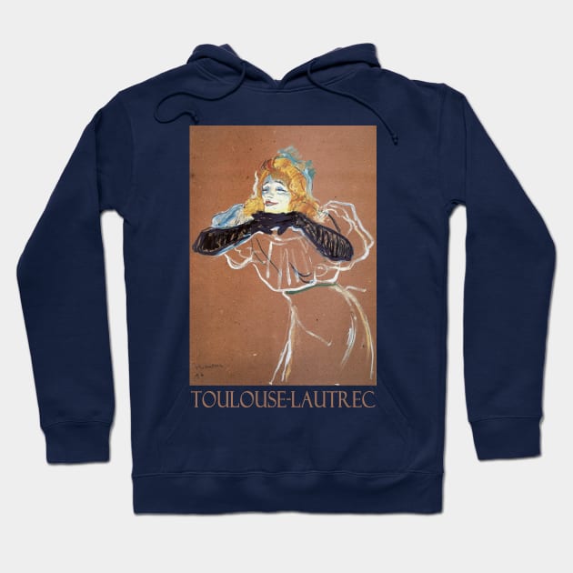 Yvette Guibert Singing by Henri de Toulouse-Lautrec Hoodie by Naves